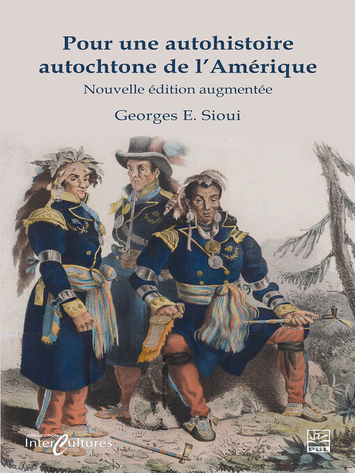 Title details for Pour une autohistoire autochtone de l'Amérique by Georges E. Sioui - Available